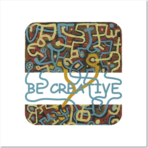 Art Be Creative Painting Design Shirt Gift Wall Art by Bohnenkern